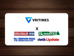 VRITIMES Umumkan Kerjasama Strategis dengan Warta6.icu, TeropongUtara.com, SubulussalamNews.com, dan DetikUpdate.com