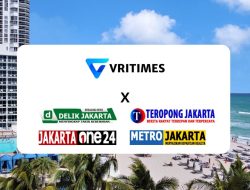 VRITIMES Umumkan Kerjasama Strategis dengan JakartaOne24.biz.id, TeropongJakarta.biz.id, DelikJakarta.biz.id, dan MetroJakarta.biz.id