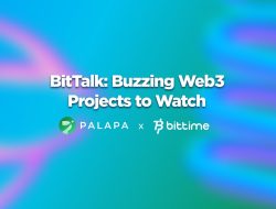 BitTalk: Buzzing Web3 Project to Watch, Gebrakan Bittime di Industri Web3